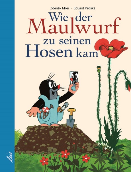 Wie der Maulwurf zu seinen Hosen kam