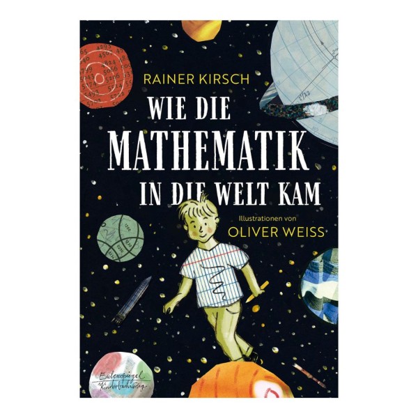 Wie die Mathematik in die Welt kam