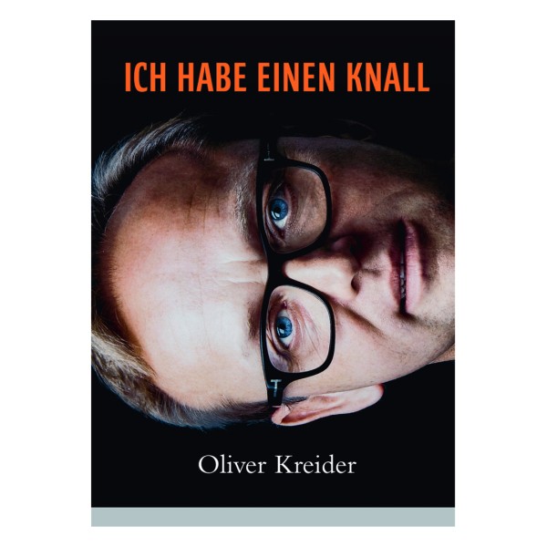 Oliver Kreider: Ich habe einen Knall