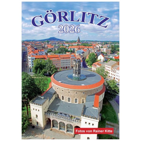 Wandkalender 2026 - Görlitz - Fotos von Rainer Kitte - A3