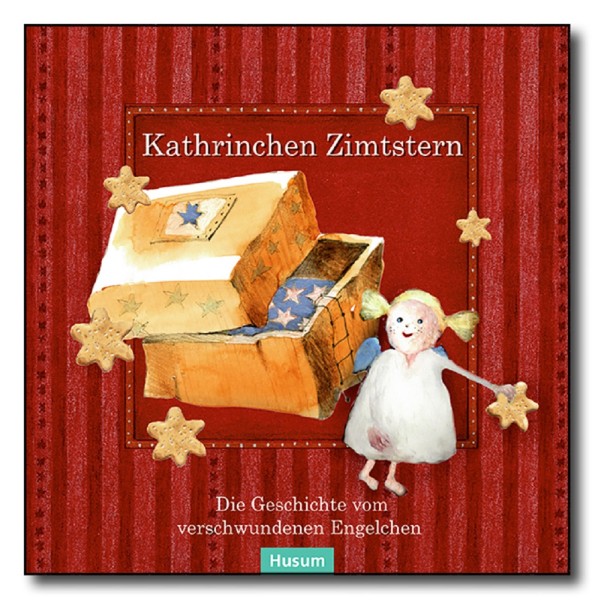 Kathrinchen Zimtstern Die Geschichte des verschwundenen Engelchens
